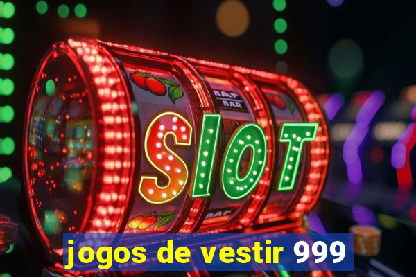 jogos de vestir 999